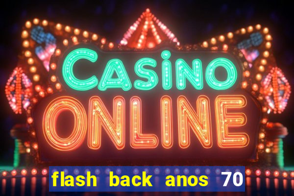 flash back anos 70 80 90 download gratis